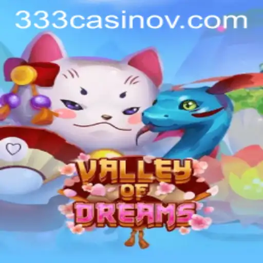Discover the Enchanting World of ValleyofDreams: An Unforgettable Gaming Experience
